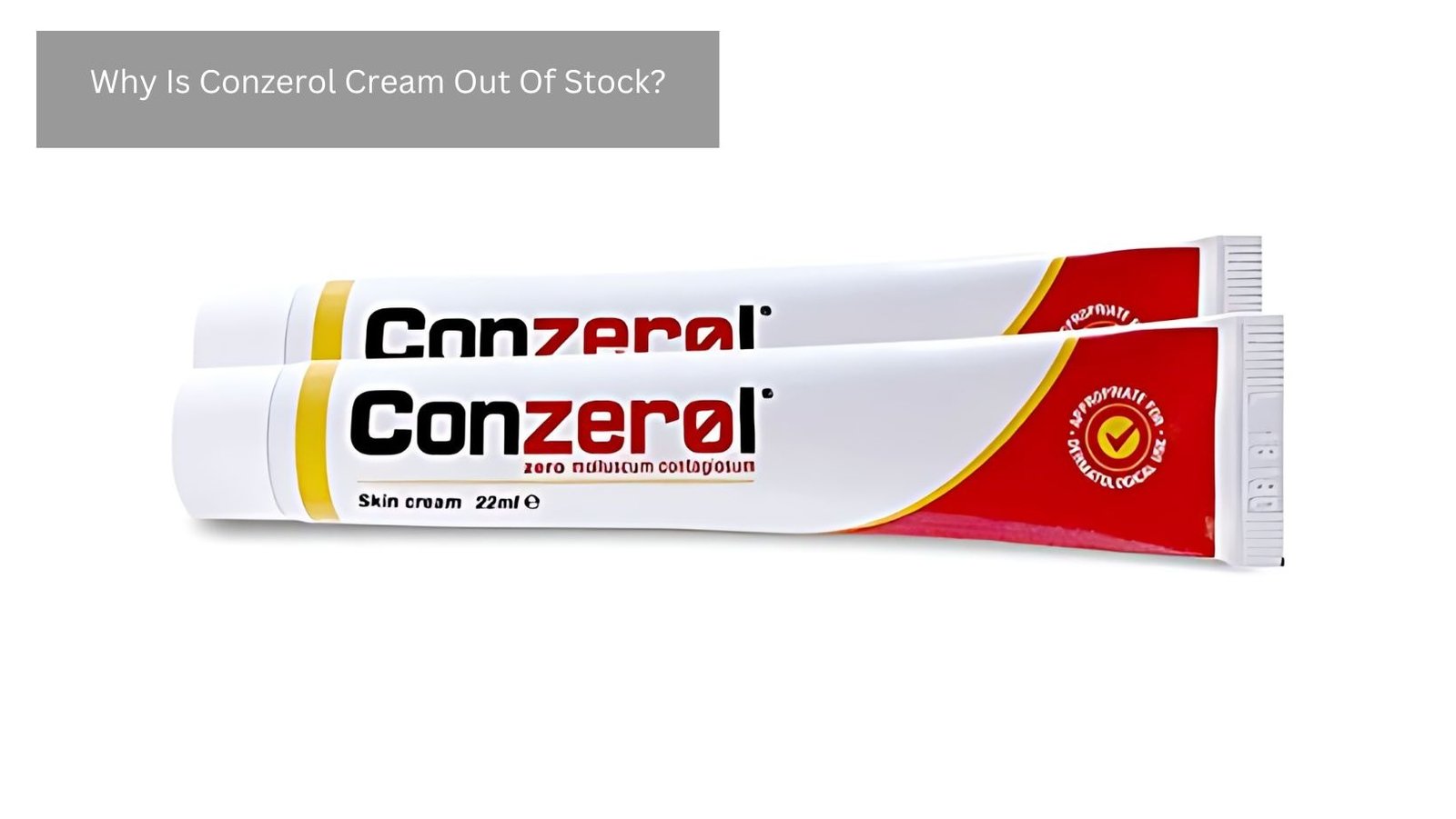 Why Is Conzerol Cream Out Of Stock